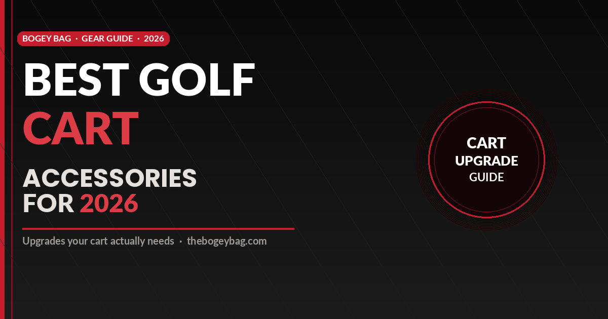 Best golf cart accessories for 2026 — Bogey Bag gear guide