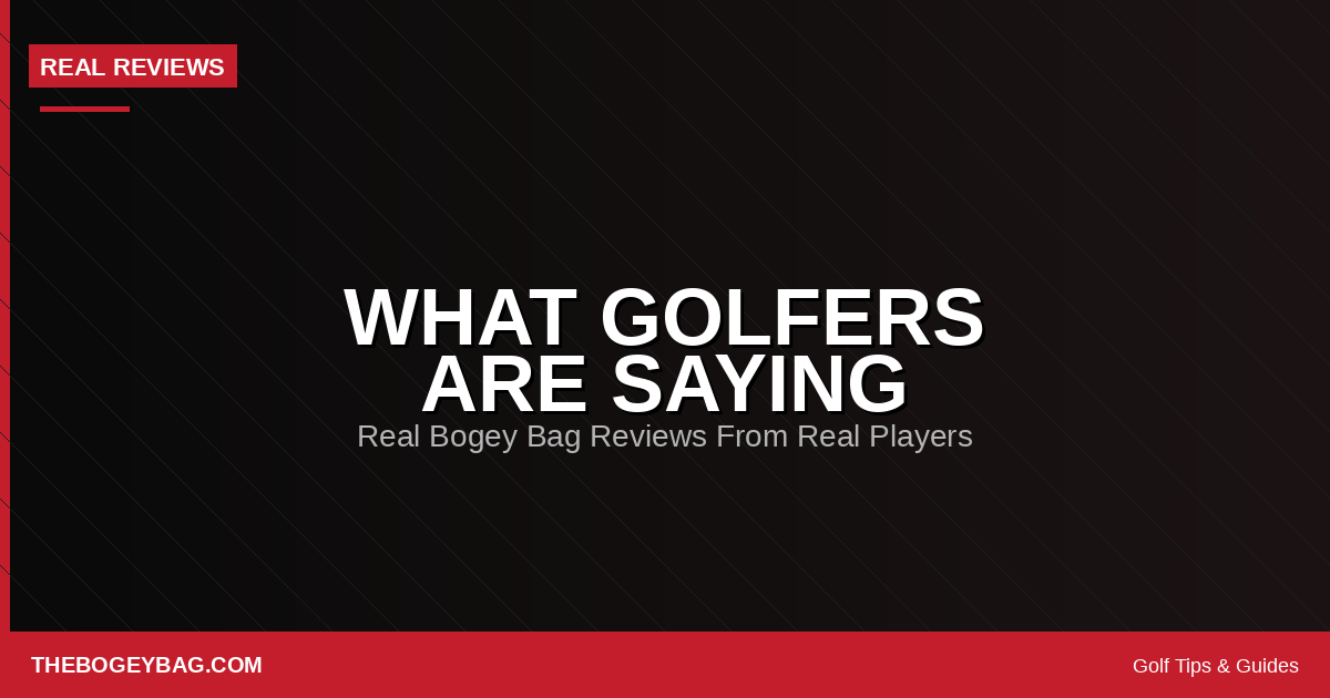 Bogey Bag reviews — what real golfers are saying in 2026